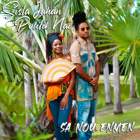 Sa Nou Enmen ft. Politik Nai | Boomplay Music