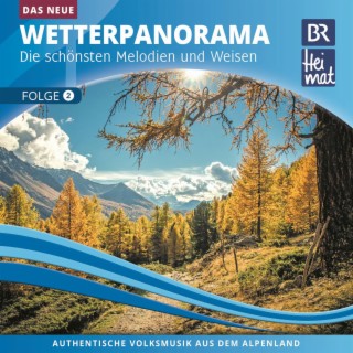 Br Heimat / Das Neue Wetterpanorama / Die schönsten Melodien und Weisen - Folge 2