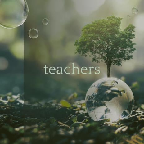 teachers | Boomplay Music