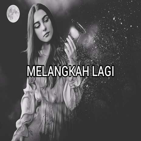 MELANGKAH LAGI | Boomplay Music