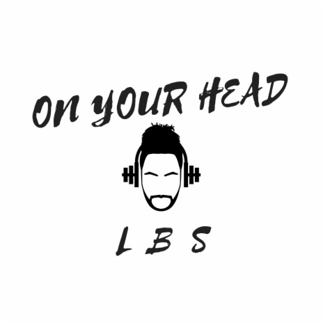 On Your Head | Boomplay Music