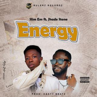 Energy ft. Jhade Stone lyrics | Boomplay Music