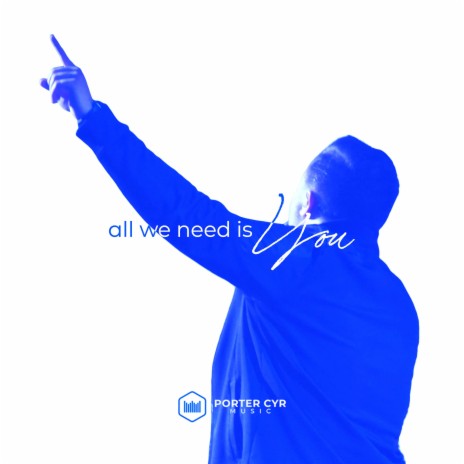 All We Need Is You