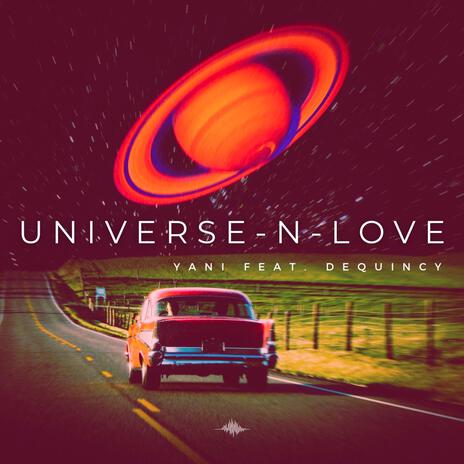 Universe-N-Love ft. Dequincy | Boomplay Music