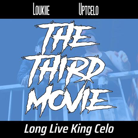 The Third Movie ft. UptCelo | Boomplay Music