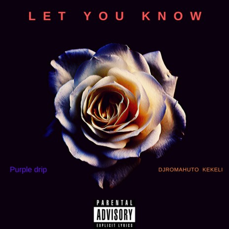 Let You Know (feat. Djromahuto Kekeli) | Boomplay Music