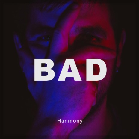 BAD | Boomplay Music