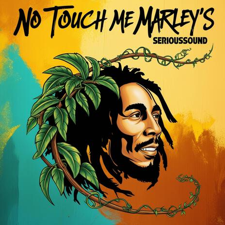 No Touch Me Marley's | Boomplay Music