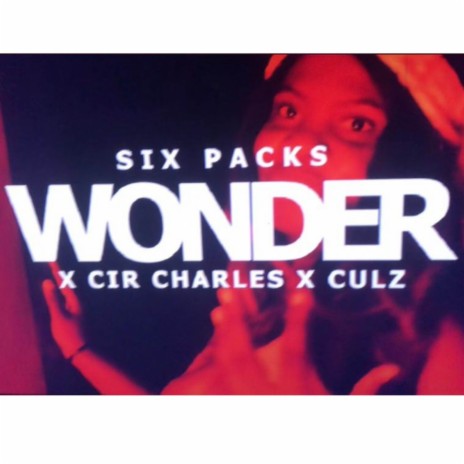 Wonder ft. Cir Charles & Culz | Boomplay Music