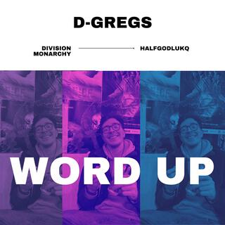 Word Up ft. Halfgodlukq & Division Monarchy lyrics | Boomplay Music