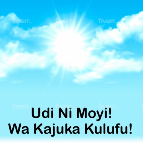 Udi Ni Moyi Wa Kajuka Kulufu | Boomplay Music