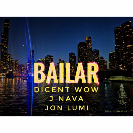Bailar ft. Dicent Wow & J Nava | Boomplay Music