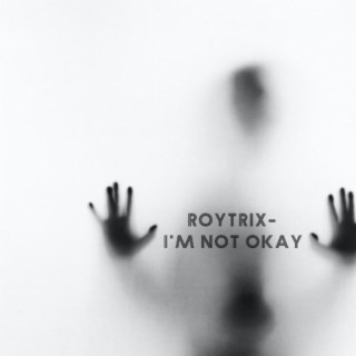 I'm not okay lyrics | Boomplay Music