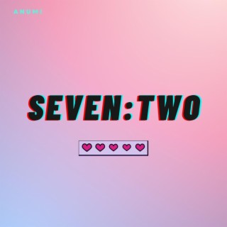 seven:two