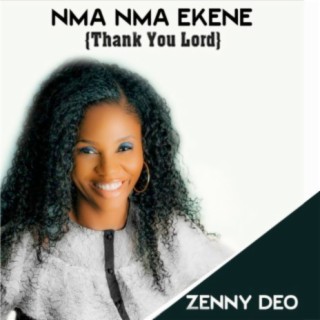 Nma Nma Ekene (Thank You Lord)