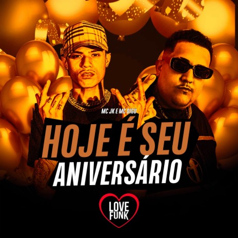 Hoje É Seu Aniversário ft. MC DIGU | Boomplay Music