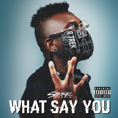 What Say You | Boomplay Music