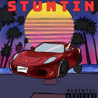 Stuntin lyrics | Boomplay Music