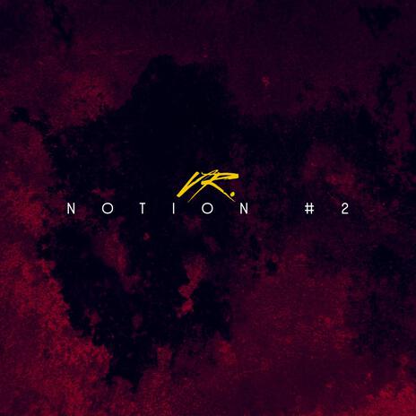 Notion #2. | Boomplay Music