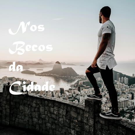 Nos Becos da Cidade | Boomplay Music