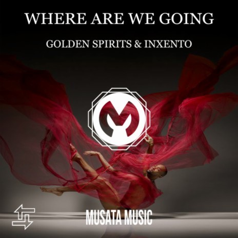 Where Are We Going ft. Inxento