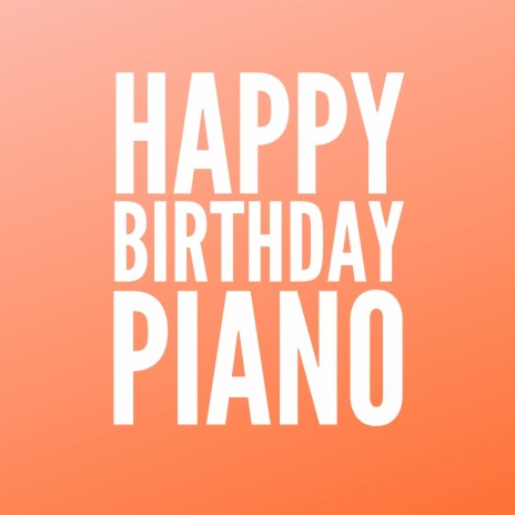 Happy Birthday Piano | Boomplay Music