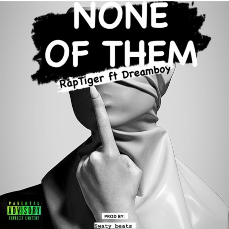 None Of Them ft. Dreamboy | Boomplay Music