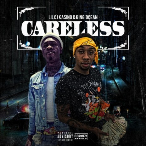 Careless ft. Lil Cj Kasino