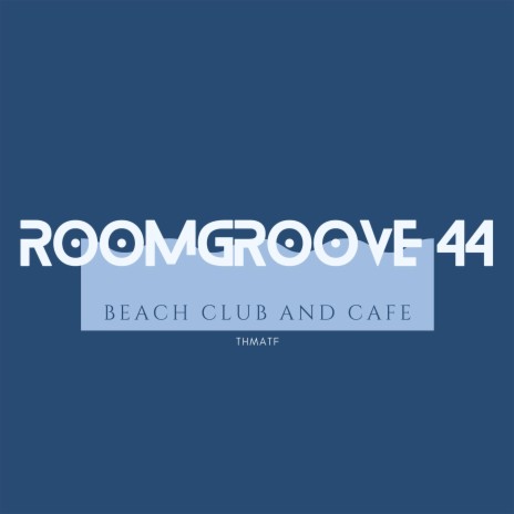 RoomGroove 44 | Boomplay Music