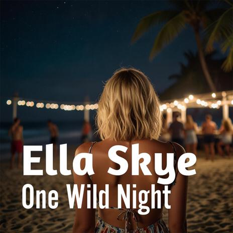 One Wild Night | Boomplay Music