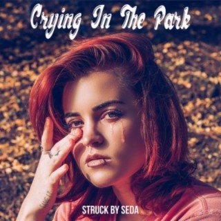 Crying in the Park
