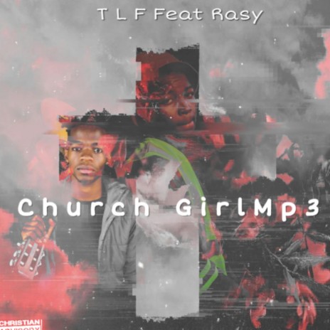 Church Girl ft. Rasy & Mack Tee | Boomplay Music