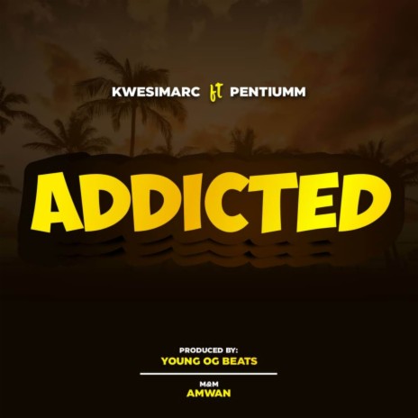 Addicted ft. Pentiumm | Boomplay Music
