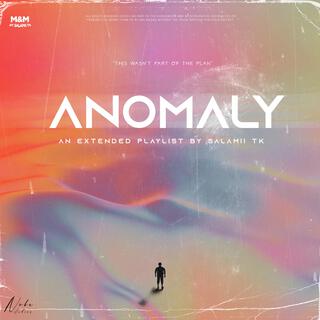 Anomaly lyrics | Boomplay Music