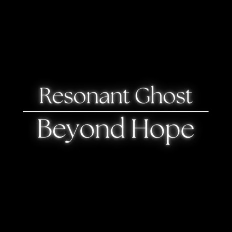 Beyond Hope