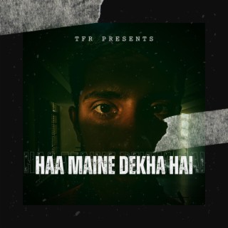 Haa Maine Dekha Hai lyrics | Boomplay Music