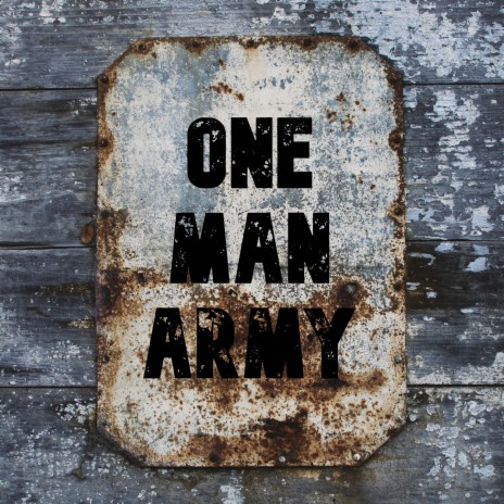 one man ARMY!!