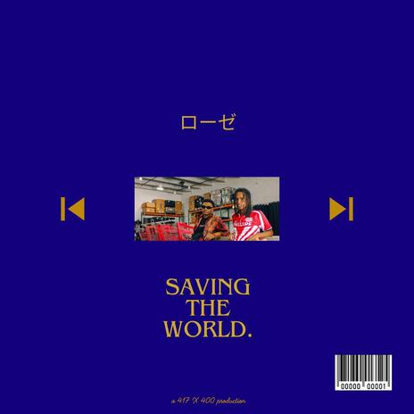 Saving The World. | Boomplay Music