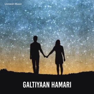 Galtiyaan Hamari