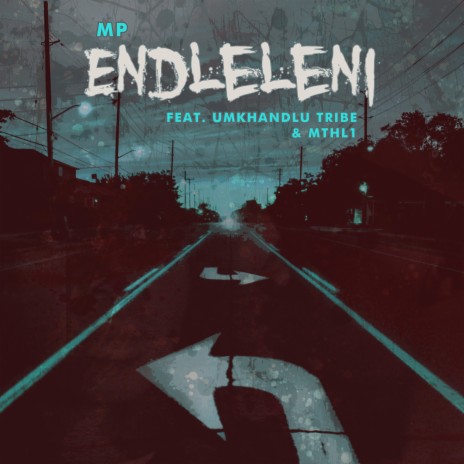 Endleleni ft. Mthl1 & Umkhandlu Tribe | Boomplay Music