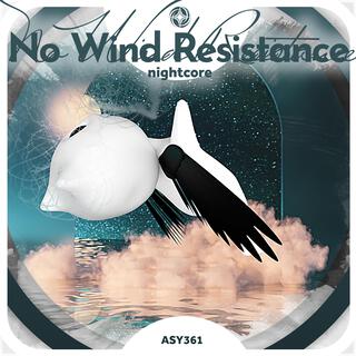 No Wind Resistance (Nightcore)