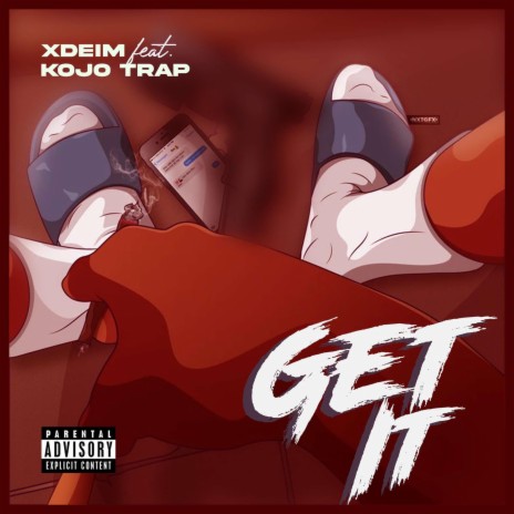 Get It ft. Kojo Trap 🅴 | Boomplay Music