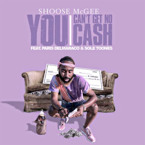 You Can't Get No Cash (feat. Paris DelMaraco & Sole Toones) | Boomplay Music