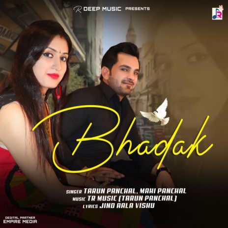 Bhadak ft. Mahi Panchal | Boomplay Music