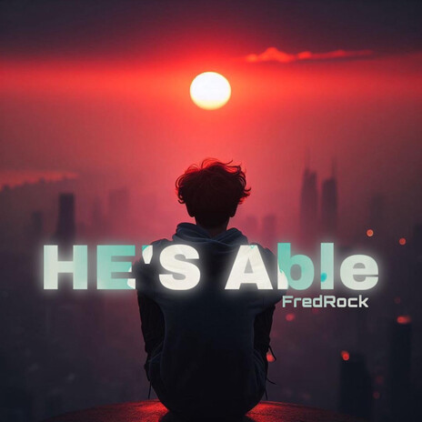 He's able | Boomplay Music