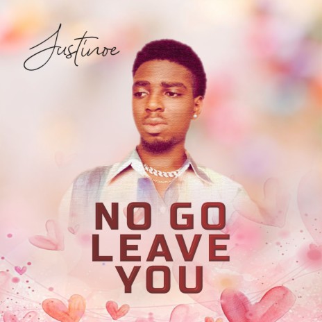 No Go Leave You | Boomplay Music