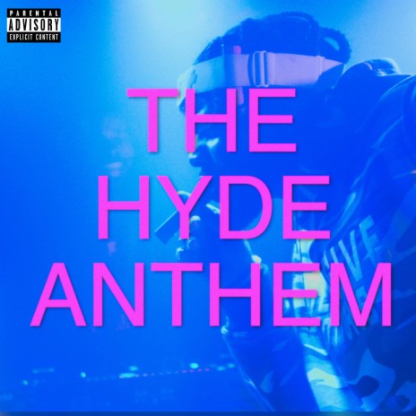 The Hyde Anthem | Boomplay Music