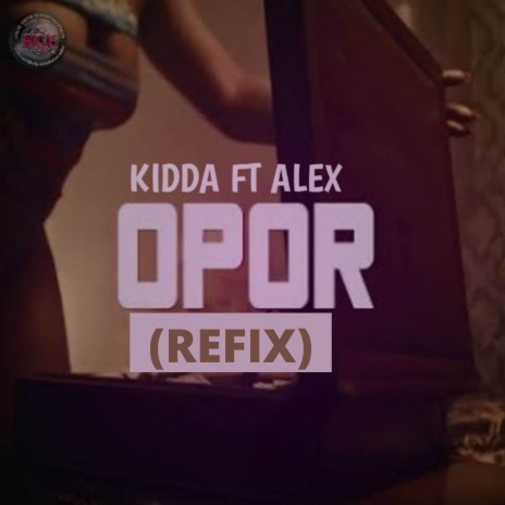 OPOR (REFIX) ft. Alex
