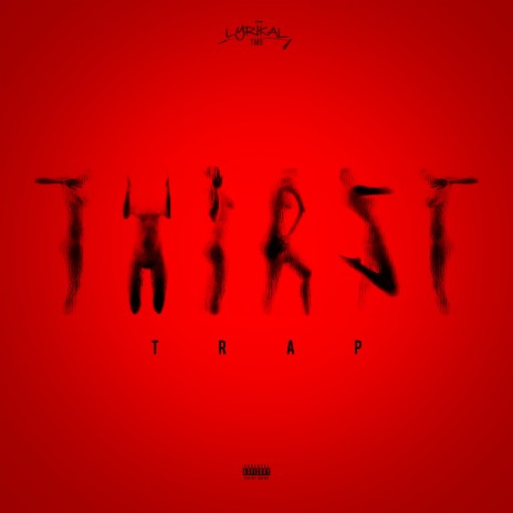 Thirst Trap | Boomplay Music