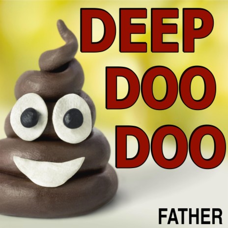 Father (Deep Doo Doo)